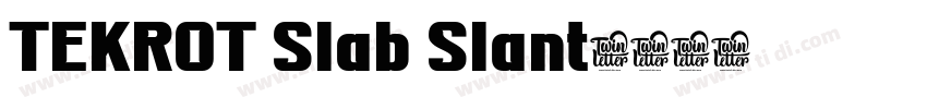 TEKROT Slab Slant字体转换